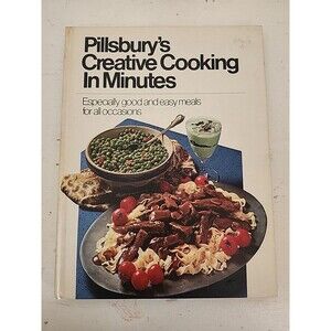 Pillsbury's Creative Cooking In Minutes Vintage Recipes 1971 Hardcover Cookbook